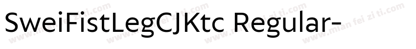 SweiFistLegCJKtc Regular字体转换